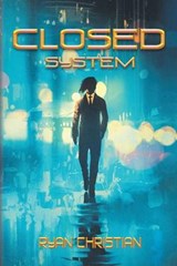 Closed System - CHRISTIAN,  Ryan - 9781524509538