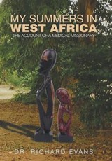 My Summers in West Africa - EVANS,  Richard - 9781524537364