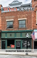 Who Knew - Dorothy Baker-Hush - 9781524537906