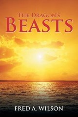 The Dragon’s Beasts - WILSON-OFORI,  Fred - 9781524575229
