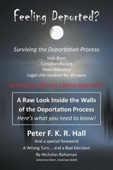 Feeling Deported? - Peter F K R Hall - 9781524585631