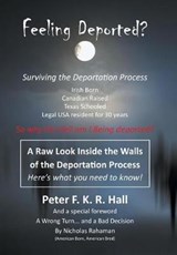 Feeling Deported? - Peter F K R Hall - 9781524585648