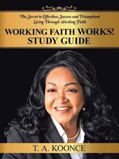 Working Faith Works! Study Guide