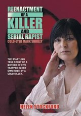 Reenactment of a Killer and Serial Rapist - STOCKFORD,  Helen - 9781524636685