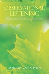 Observational Listening - Markus Van Alphen - 9781524636944