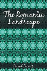 The Romantic Landscape - DAVIES,  David - 9781524663551