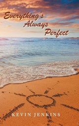 Everything's Always Perfect - Kevin Jenkins - 9781524672027