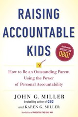 Raising Accountable Kids - John G. Miller ; Karen G. Miller - 9781524704766