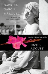 Until August - Gabriel Garcia Marquez - 9781524712914