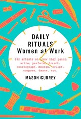 Daily Rituals: Women at Work - Mason Currey - 9781524732967