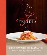 Felidia - Lidia Matticchio Bastianich ; Tanya Bastianich Manuali ; Fortunato Nicotra - 9781524733094