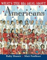 What's the Big Deal About Americans - Ruby Shamir - 9781524738037