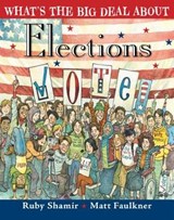 What's the Big Deal About Elections - SHAMIR,  Ruby - 9781524738075