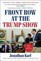 Front Row at the Trump Show - KARL,  Jonathan - 9781524745639