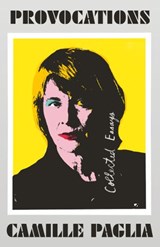 Provocations - Camille Paglia - 9781524747619