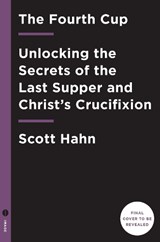 The Fourth Cup - Scott Hahn - 9781524758790