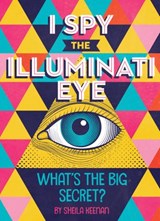 I Spy the Illuminati Eye - Sheila Keenan - 9781524787943