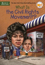 What Is the Civil Rights Movement? - Sherri L. Smith ; Who HQ - 9781524792305