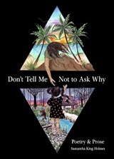 Don't Tell Me Not to Ask Why - Samantha King Holmes - 9781524851330