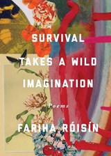 Survival Takes a Wild Imagination - Fariha Roisin - 9781524878221