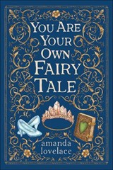 you are your own fairy tale - LOVELACE,  Amanda - 9781524880859