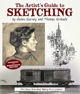 The Artist's Guide to Sketching - James Gurney ; Thomas Kinkade - 9781524892937