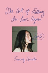 The Art of Falling in Love Again - Franny Arrieta - 9781524895426