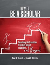 How to be a Scholar - Paul A Verrell ; Norah Mccabe - 9781524930998