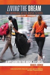Living the Dream, The Morning After Music School: A DIY Guide to the Music Business - Brian Horner - 9781524936303