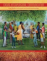 Casing Interpersonal Communication: Case Studies in Personal and Social Relationships - Dawn O. Braithwaite ; Julia T. Wood - 9781524946869