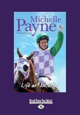 Life as I Know it - Michelle Payne; John Harms - 9781525219122