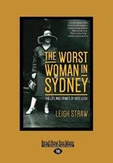 The Worst Woman in Sydney - Leigh Straw - 9781525227288