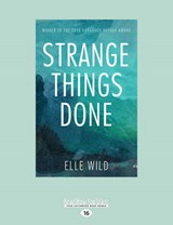 Strange Things Done - Elle Wild - 9781525236778