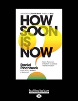 How Soon is Now? - Daniel Pinchbeck; Sting; Russell Brand - 9781525240133