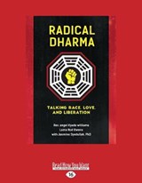 Radical Dharma - Angel Kyodo Williams; Lama Rod Owens; Jasmine Syedullah - 9781525242274