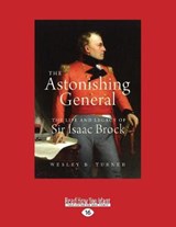 The Astonishing General - Wesley B. Turner - 9781525244339
