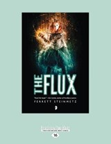 The Flux - Ferrett Steinmetz - 9781525249297