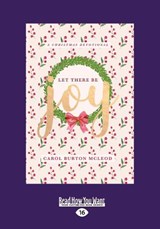 Let There Be Joy - Carol Burton McLeod - 9781525255397