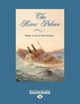 The River Palace - Walter Lewis; Rick Neilson - 9781525258275
