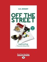 Off the Street - W.A. Bogart - 9781525262906