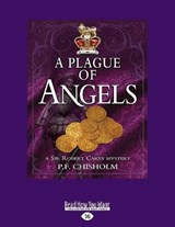 A Plague of Angels - P F Chisholm - 9781525268106