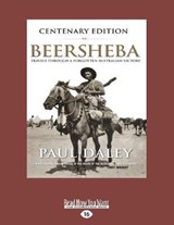 Beersheba Centenary Edition - Paul Daley - 9781525271069