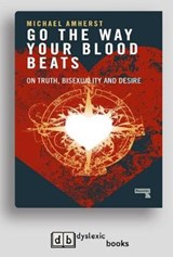 Go the Way Your Blood Beats - Michael Amherst - 9781525272769