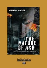 The Nature of Ash - Mandy Hager - 9781525273124