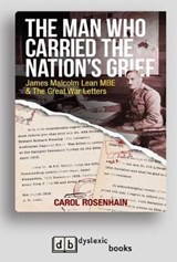 The Man Who Carried the Nation's Grief - Carol Rosenhain - 9781525275524
