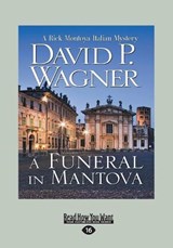 A Funeral in Mantova - David P Wagner - 9781525276118