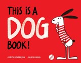 This Is A Dog Book! - Judith Henderson - 9781525304934