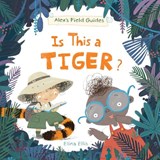 Is This a Tiger? - Elina Ellis - 9781525306754