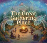 The Great Gathering Place - Naomi McIlwraith - 9781525310102