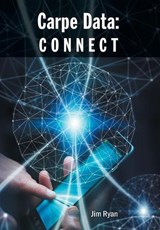 Carpe Data - Jim Ryan - 9781525508721